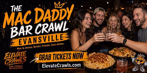 THE MAC DADDY BAR CRAWL - Evansville