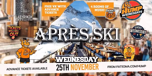 \ud83d\udc2b Hump Wednesdays | \ud83c\udfbf\ud83c\udfc2\ud83c\udffe APRES-SKI \ud83c\udfbf\ud83c\udfc2\ud83c\udffe Bath's Number One Wednesday Night!