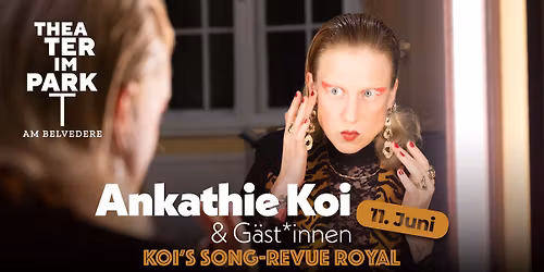 ANKATHIE KOI \u2022 Wien \u2022 Theater im Park
