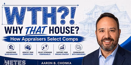 WTH?! Why THAT House?: Understanding Appraiser Comp Selection