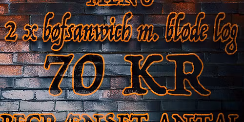 NEXT LEVEL F\u00c6LLES SPISNING! 2 X B\u00d8FSANDWICH m. BL\u00d8DE L\u00d8G 70 KR