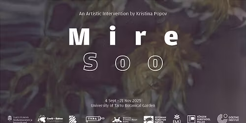 Kristina Popovi n\u00e4ituse \u201eSoo\u201c finissage \/ Kristina Popov's exhibition's "Mire" finissage