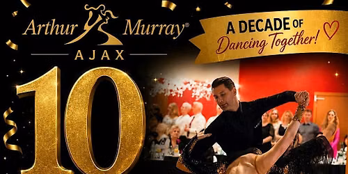 10 year Anniversary Celebration: Arthur Murray Ajax