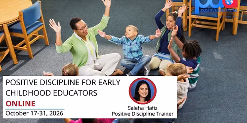 ONLINE - Positive Discipline for Early Childhood Educators