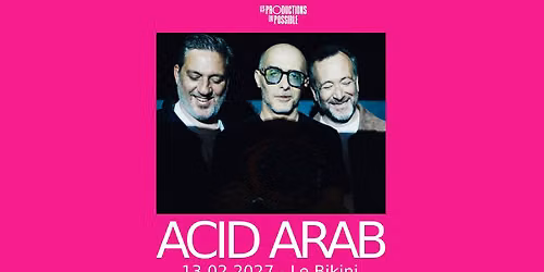 ACID ARAB (live) - Le Bikini