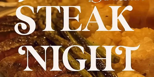Steak Night - First Sunday of Every Month - Sponsored by Maker's Mark