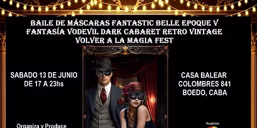 BAILE DE M\u00c1SCARAS FANTASTIC BELLE EPOQUE V VOLVER A LA MAGIA FEST