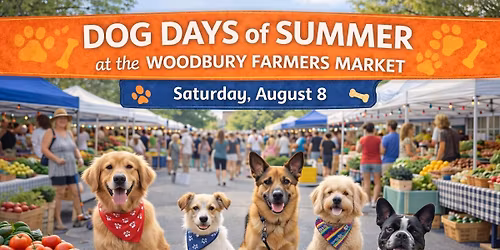 Dog Days of Summer at the Woodbury Farmers Market! \ud83d\udc36\ud83c\udf3d\ud83e\udd55