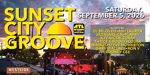 Sunset City Groove: The ATLWKNDR Edition w\/ Beloved, Ash Lauryn & More!