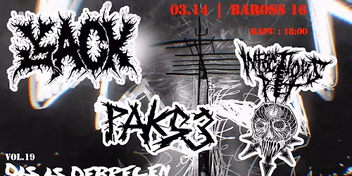 Dis is Debrecen vol. 19 \u2013 Jack, Paks 3, Infectious Pit | 03.14. Baross 16.