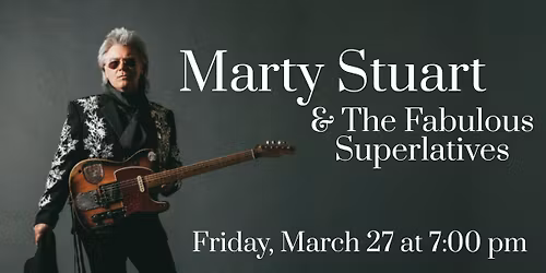 Marty Stuart & The Fabulous Superlatives