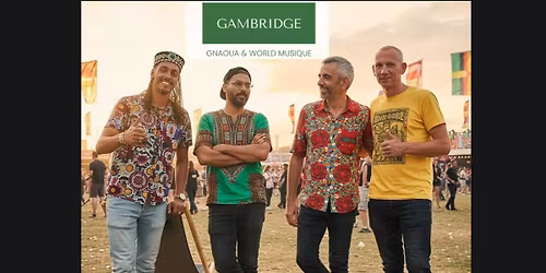 "GAMBRIDGE Project" \u2013 Gnaoua & World musique ! \ud83d\udd14\ud83c\udf89\ud83c\udf85\ud83c\udf81\ud83c\udf84