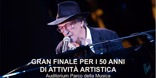 GRAN FINALE PER 50 ANNI DI ATTIVIT\u00c0 ARTISTICA