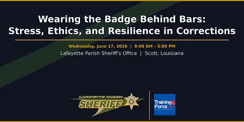 Correctional Wellness: Wearing the Badge Behind Bars- Lafayette
