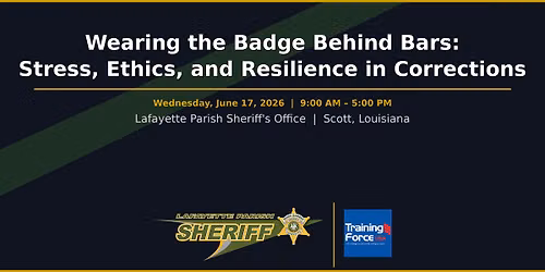 Correctional Wellness: Wearing the Badge Behind Bars- Lafayette