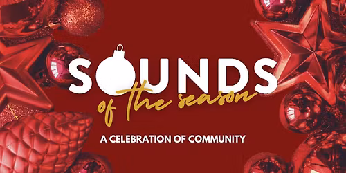 Sounds of the Season | A Celebration of Community
