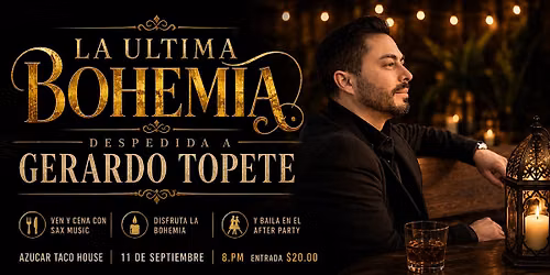 LA \u00daLTIMA BOHEMIA - DESPEDIDA A GERARDO TOPETE