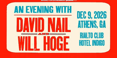 Acoustic evening w\/ DAVID NAIL & WILL HOGE @ The Rialto Club