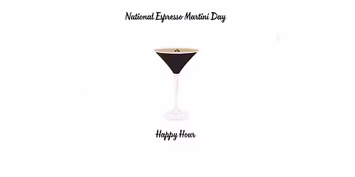 Espresso Martini Happy Hour!