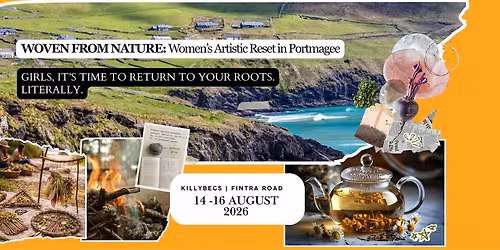 WOVEN FROM NATURE: Women\u2019s Artistic Reset in Portmagee 