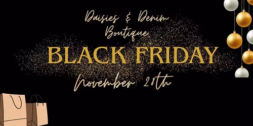Black Friday at Daisies & Denim 