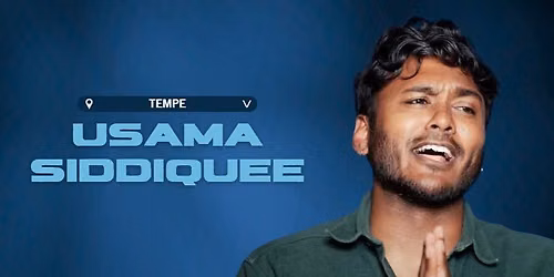 USAMA SIDDIQUEE @ TEMPE IMPROV