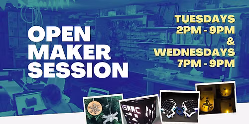 Open Maker Session