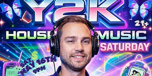 Y2K House Music Night with DJ JAME$ DEAN