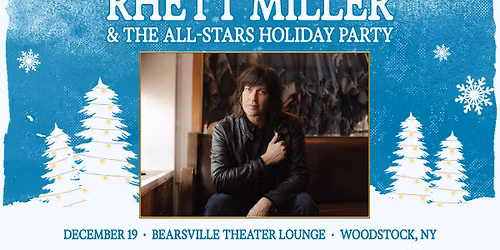 Rhett Miller and the All-Stars Holiday Party