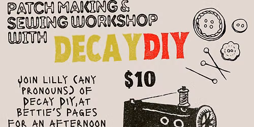 Patch making & Sewing Workshop with Decay DIY!