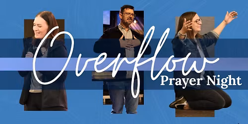 Overflow Prayer Night