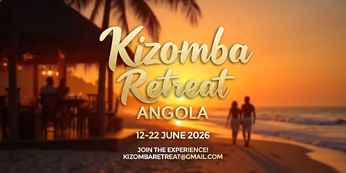 KIZOMBA RETREAT ANGOLA \/\/ JUNE 2026