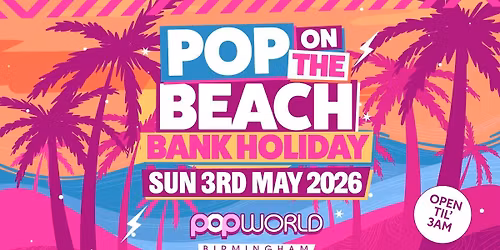 THE POP BANK HOLIDAY SUNDAY 03-05-26