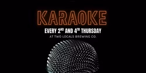 Karaoke Thursdays at Two Locals !