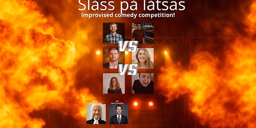 Sl\u00e5ss p\u00e5 l\u00e5tsas - improvised comedy competition!