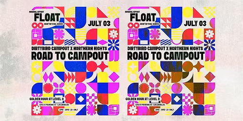 FLOAT: Road to Campout ft. Sacha Robotti & Ardalan