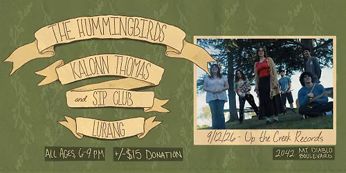 The Hummingbirds with Kalonn Thomas and Sip Club and Lurang