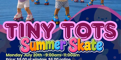 \ud83d\udefc\ud83c\udf1e TINY TOTS SUMMER SKATE! \ud83c\udf1e\ud83d\udefc