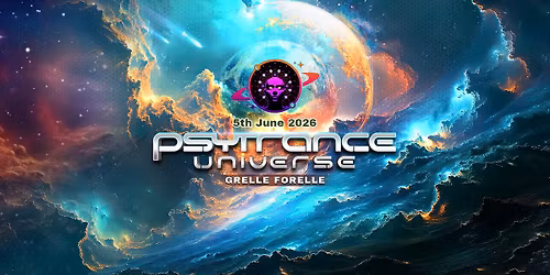 PSYTRANCE UNIVERSE @ GRELLE FORELLE w\/ Electric Universe