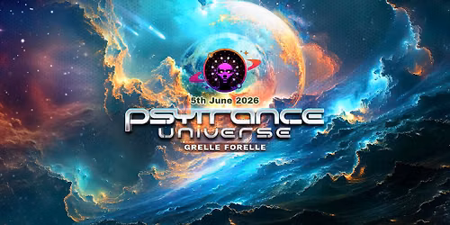 PSYTRANCE UNIVERSE @ GRELLE FORELLE w\/ Electric Universe
