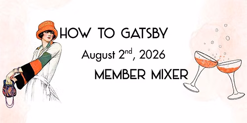 How to Gatsby and ADSC Member Mixer