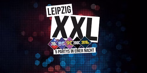 Leipzig XXL - 5 PARTYS IN EINER NACHT! - mit Buffalo & Wallace