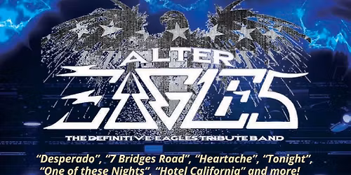 The Alter Eagles - NO FINER TRIBUTE!