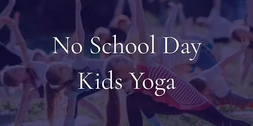 No School Day Kids Yoga