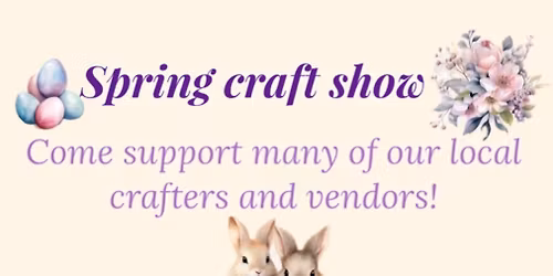 Spring\/Easter craft show. 