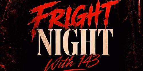 Fright Night With 143