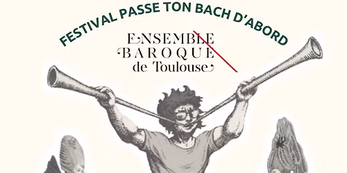 Pr\u00e9sente ton Bach - Festival Passe ton Bach d'Abord