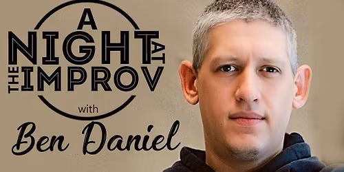 A Night at the Improv with Ben Daniel at the Houston Improv