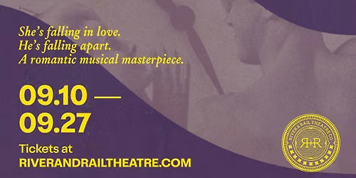 River & Rail Theatre Company Presents: The Last Five Years by Jason Robert Brown