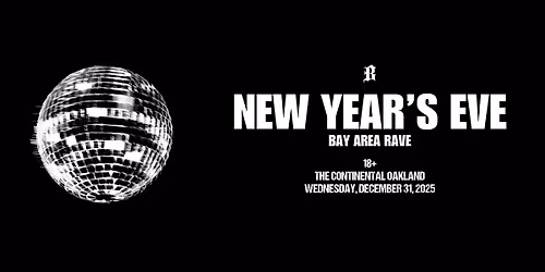 NYE RAVE BAY AREA (18+)